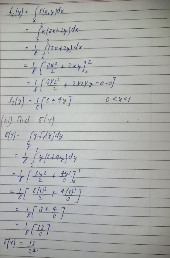 X 2 19 3x² fyly) = (f(x, y jdx Sklaxt 24 sex +hax42, Cox + 2xy]² & com +21244-0-0] fy(4) = 160 6 + 4y (ii) find Ely) Ely)= (g
