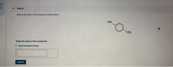 Part B What is the name of the compound shown here? Enter the name of the compound. View Available Hints) Submit
