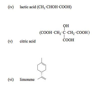 (iv) lactic acid (CH3-CHOH-COOH) QH my clients coon cach.com (COOH.CH, C.CH, COOH) COOH (v) citric acid (vi) limonene