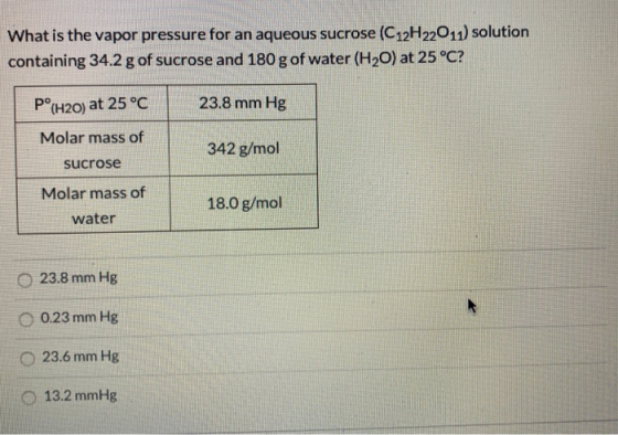 What is the vapor pressure for an aqueous sucrose (C12H22011) solution containing 34.2 g of sucrose and 180 g of water (H2O)