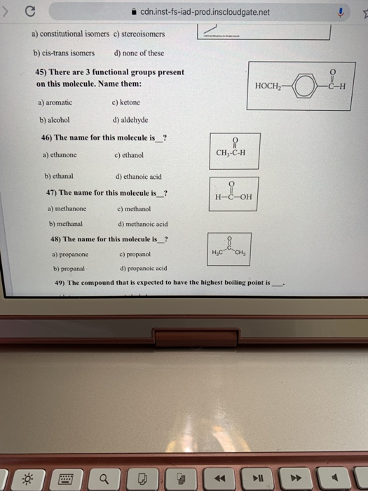 cdn.inst-fs-lad-prod.inscloudgate.net a) constitutional isomers c) stereoisomers b) cis-trans isomers d) none of these 45) Th
