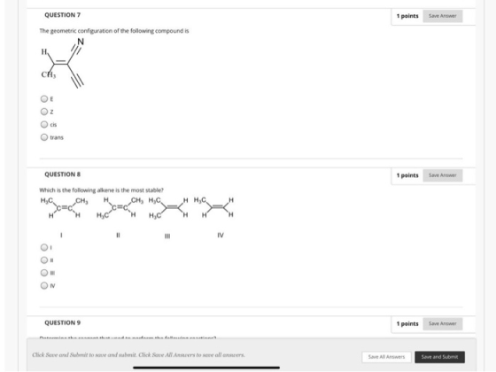 QUESTION 7 1 points Save Answer The geometric configuration of the following compound is Οε Otrans QUESTIONS 1 points Save An