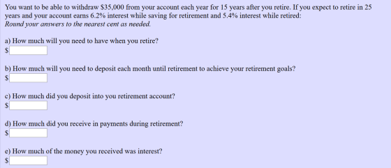 You want to be able to withdraw $35,000 from your account each year for 15 years after you retire. If you expect to retire in