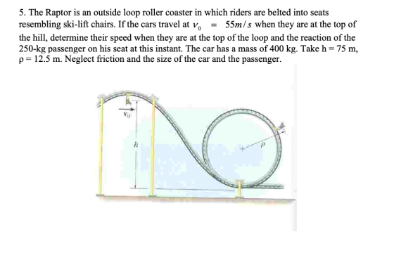 5. The Raptor is an outside loop roller coaster in which riders are belted into seats resembling ski-lift chairs. If the cars