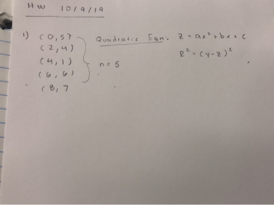 Hw 1019119 Quadratic Ean: z-ax²+bxac R²=cy-z) ² 1) cost (2,4) (4,1) (6,61 (8,7 n=5