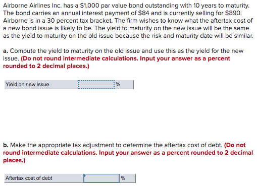 Airborne Airlines Inc. has a $1,000 par value bond outstanding with 10 years to maturity. The bond carries an annual interest