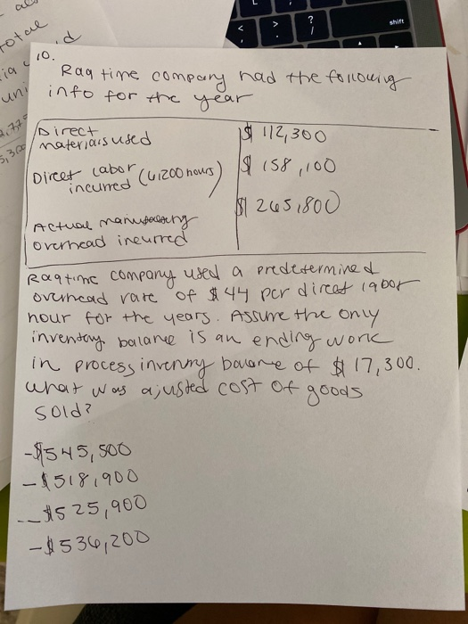 ? > shift í rotal ia cro uni Rag time company had the following info for the year $ 12,300 $ 158,100 /Direct + materials use