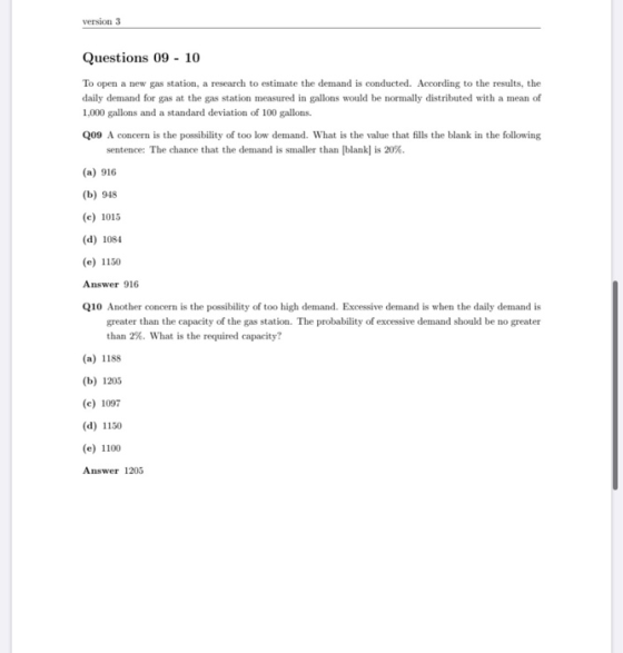 version 3 Questions 09 - 10 To open a new gas station, a research to estimate the demand is conducted. According to the resul
