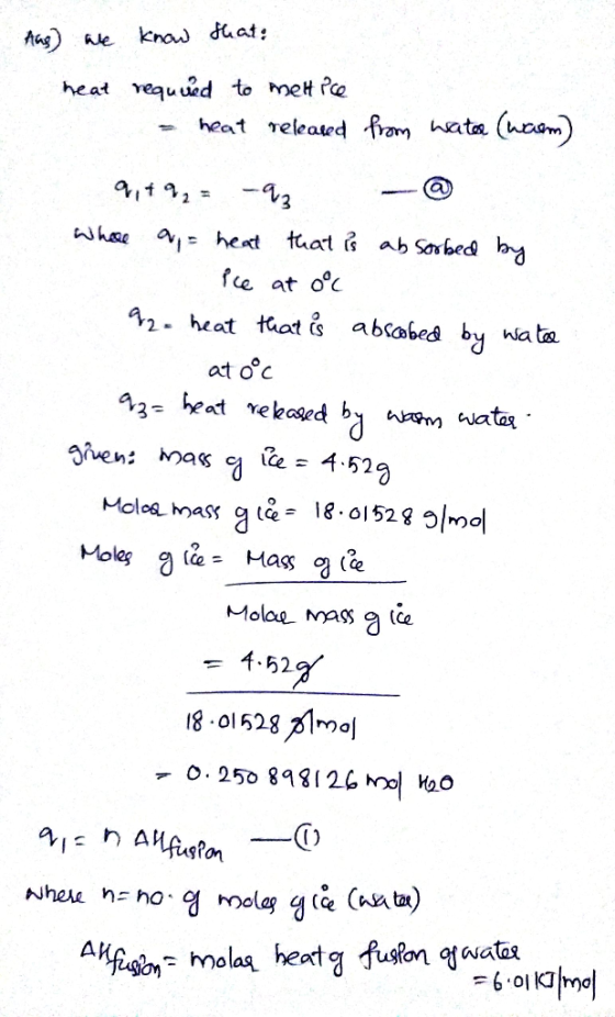 Aas) we know that: heat required to mettice - heat released from water (warm) 9,792 = -92 -@ where a = heat that is absorbed