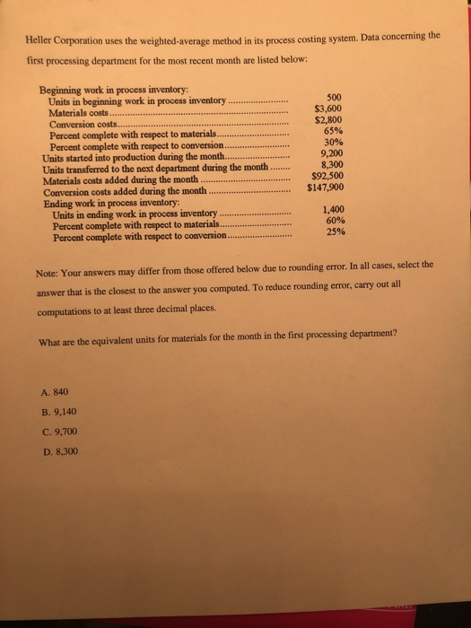 eller Corporation uses the weighted average method in its process costing system. Data concerning the first processing depart