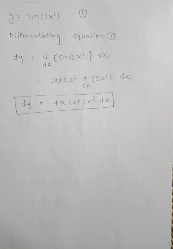 y = {im (222) - 0 Differentiating equation • dy = a (sin (2822)] da de = co8222 d (2x2) da dx dy & 4x cox 2 x ² dal