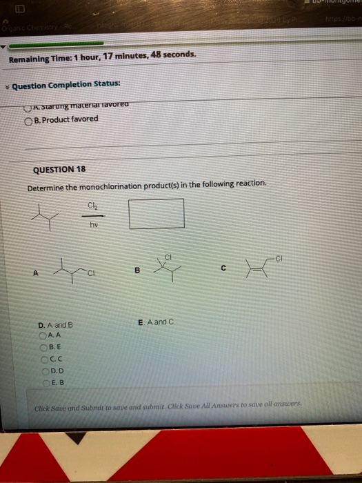 Organo Chemistry Remaining Time: 1 hour, 17 minutes, 48 seconds. Question Completion Status: U starung materiar Tavurea B. Pr