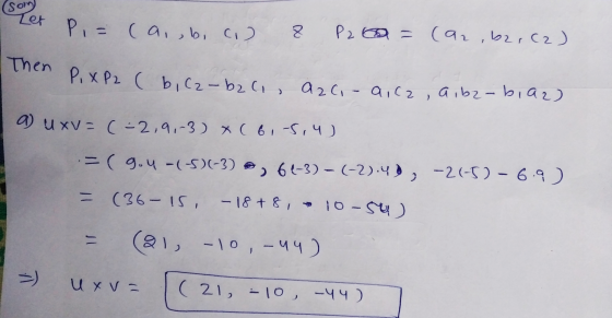 (son) Let P = (a, b, c) Z P26 D. (an, bz, (2) Then PXP2 (b, Cz-bzci, azci-a.cz, a bz-b1a2) a) U XV= (-2,9,-3) x ( 6, 5,4) - -