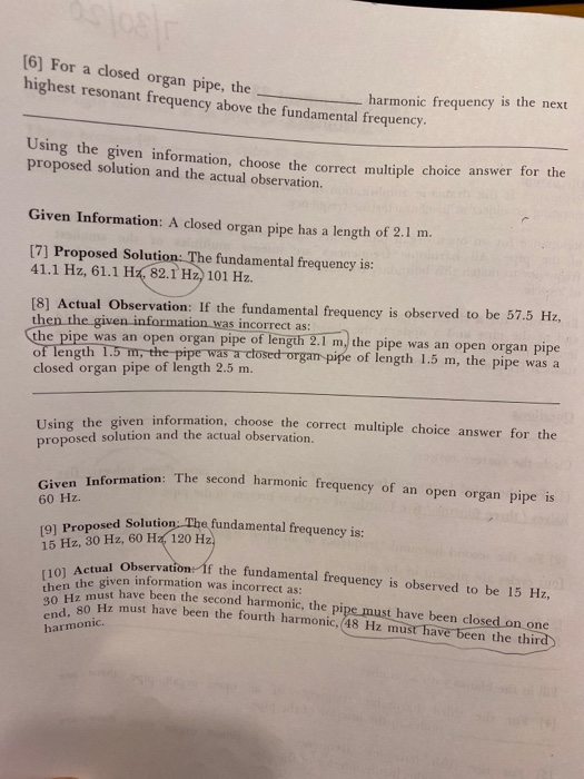 [6] For a closed organ pipe, the highest resonant frequency above the fundamental frequency. [9] Proposed Solution: The funda