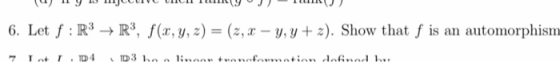 OTO AUCT ( M 6. Let f: R3 R3, f(x, y, z) = (2, x - y, y + 2). Show that f is an automorphism pol. 1 *14 Igal * Pertanyent