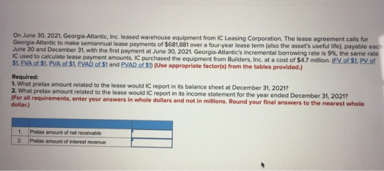 On June 30, 2021, Georgia-Atlantic, Inc. leased warehouse equipment from IC Leasing Corporation. The lease agreement calls fo