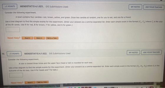 -/1 POINTS MENDSTAT15 4.1.021. 0/6 Submissions Used MY NOTES ASK YOUR TEACHER Consider the following experiment. A bowl conta