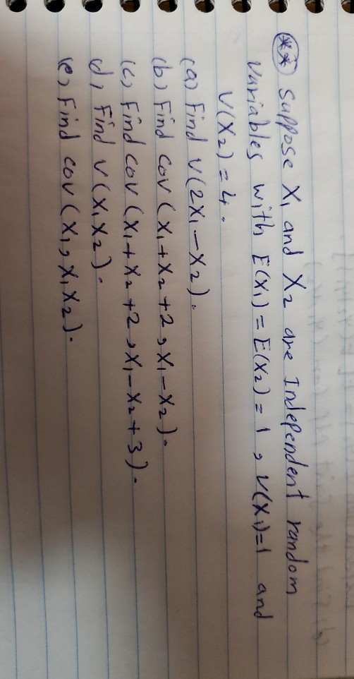 • Suppose X, and X2 are Independent random Variables with Exi) = E(X2) - 1, V(X)=1 and V(X2) 24. ca Find v(2X-X2). (b) Find C
