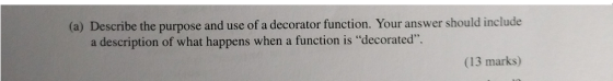Describe the purpose and use of a decorator functi