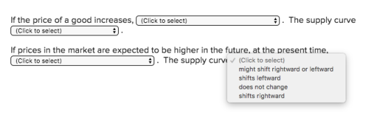 If the price of a good increases, (Click to select) . The supply curve (Click to select) If prices in the market are expected to be higher in the future, at the present time. 3. The supply curv (Click to select might shift rightward or leftward shifts leftward does not change shifts rightward (Click to select)
