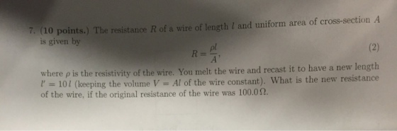 The resistance R of a wire of length l and uniform