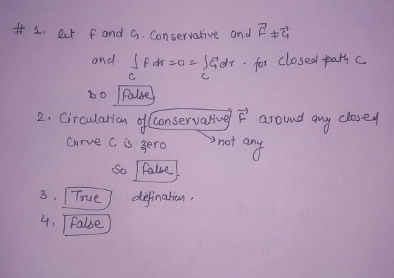 # 1. let f and G. Conservative and F&a and sf drao= Sadr. for closed path с closed 80 false 2. Circulation of a conservative