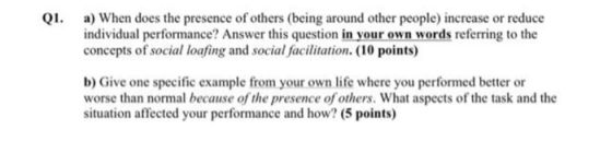 Q1. a) When does the presence of others (being around other people) increase or reduce individual performance? Answer this qu