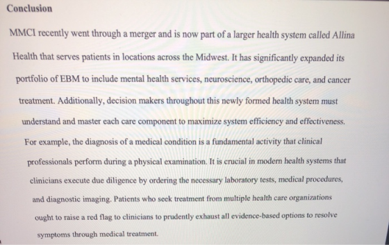 Conclusion MMCI recently went through a merger and is now part of a larger health system called Allina Health that serves pat