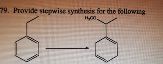 79. Provide stepwise synthesis for the following HỊCO.