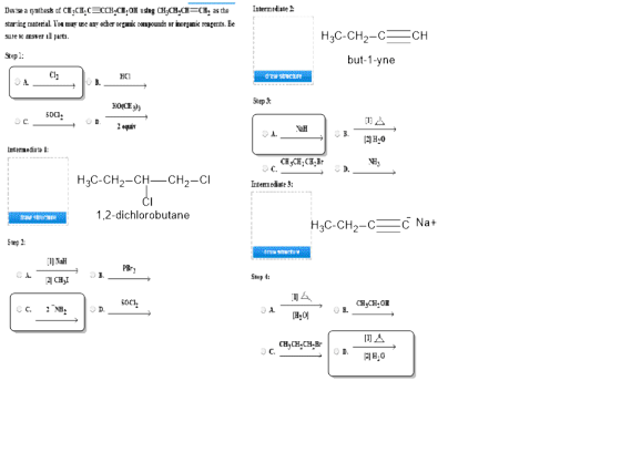 starting meterial a may use an othar oeganic conounds ar inorganic reagents. Be H3C-CH2-CCH but-1-yne pl: Ch HCI Sipt ен H3C-
