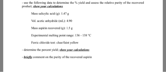 - use the following data to determine the % yield and assess the relative purity of the recovered product; show your calculat