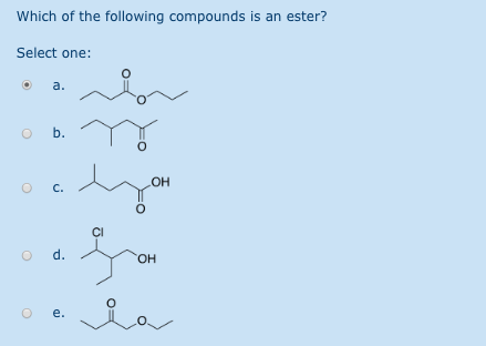 Which of the following compounds is an ester? Select one: mo you e. iar