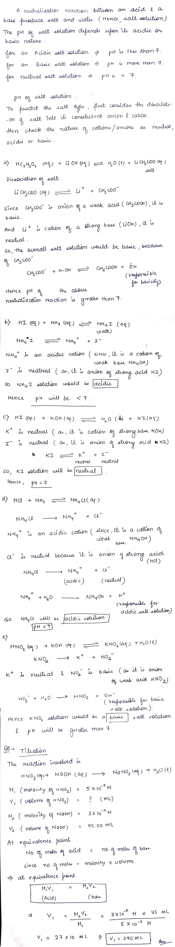 A neutralization reaction between an acid & a . bare produce salt and walu (Hence, salt solution) The pH of salt solution dep