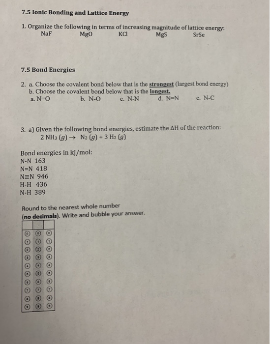 7.5 lonic Bonding and Lattice Energy 1. Organize the following in terms of increasing magnitude of lattice energy: KСI Mgs Na