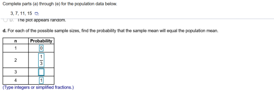 Complete parts (a) through (e) for the population data below. 3, 7, 11, 15 D. The plot appears random. d. For each of the pos