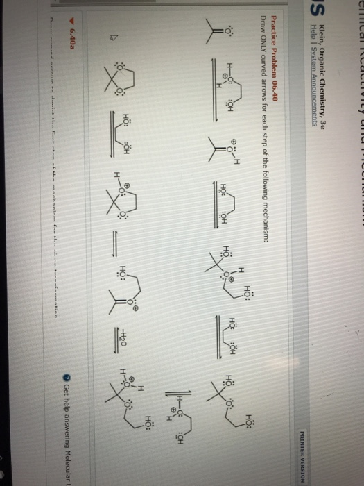 emcal RCactiVILy urnu TIuTmUT Klein, Organic Chemistry, 3e Heln I System Announcements PRINTER VERSION Practice Problem 06.40