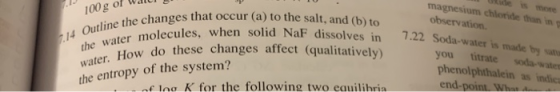 100g of Will 7.14 Outline the cha the water molec water. How do th gol Wat P 10 . the changes that occur (a) to the salt, and