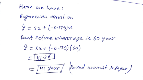 Her^ we have: イ Beat Actre winner age is 60 year ý = s2+ (-0.179) (60) 二丨41:26 lho neo
