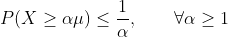 P(X > aa) <-, Va > 1