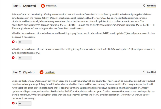 Part 1 (2 points) Feedback See Hint Johnny Ocean is considering offering a new service that will send surf conditions to surf