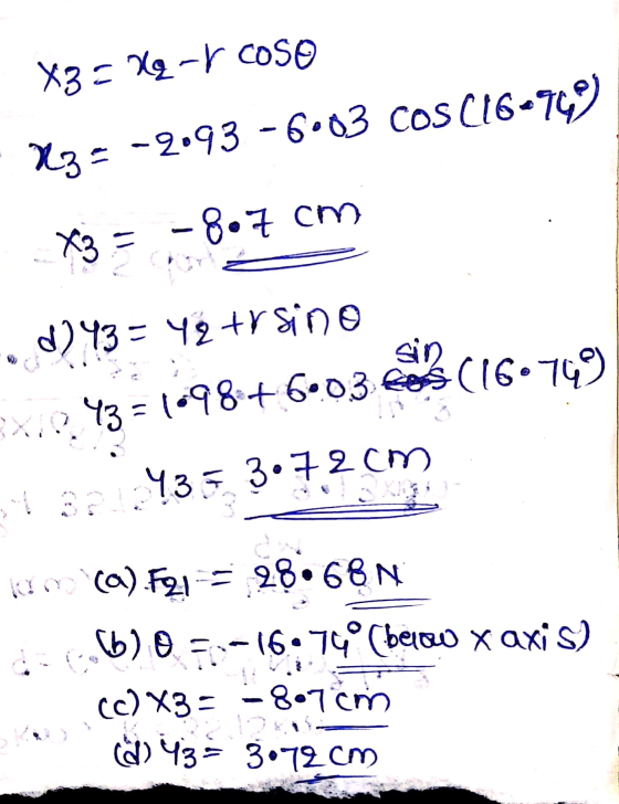 x3 = -rcoso x3 = -2.93-6.03 cos (16-949 x3 = -8.7 cm d) 43=42 trsino sin Xin 43 = 1098+6.03 E85 (16.749) 43 = 3.72cm wo(a) F2