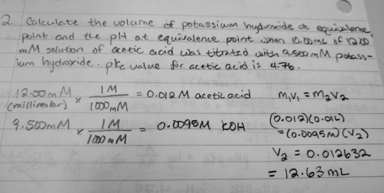 2. Calculate the volume of potassium hydroxide at equivalence point and the pH at equivalence point when 10.00 16 of 1200 mM