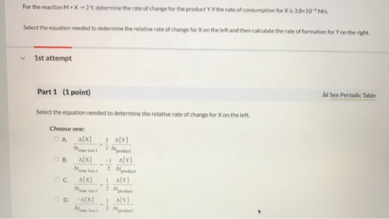 For the reactionM+X+2 Y, determine the rate of change for the product Yif the rate of consumption for X is 3.8x10 Ms. Select