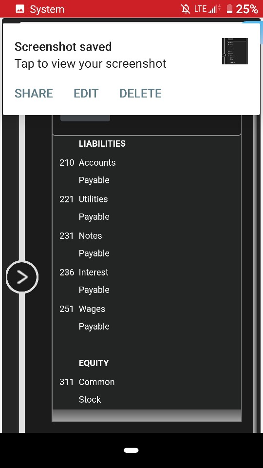 System | R LTE 25% Screenshot saved Tap to view your screenshot SHARE EDIT DELETE LIABILITIES 210 Accounts Payable 221 Utilit