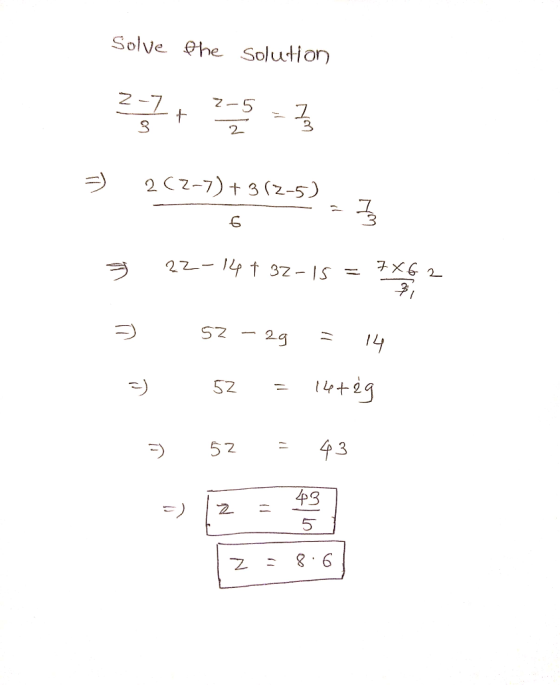 Solve the solution 쯤 뜰 키 2C2-7) + 3(2-5)| 5 27-14 1 3z-Is = 34 - ㅋ 5 s) 5) -29 = 14 52 - (+29 52 = 43 Z - 9.8