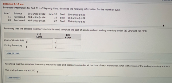 Exercise 8-10 a-c Inventory information for Part 311 of Skysong Corp. discloses the following information for the month of Ju