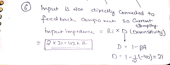 1. Sompling Input is not directly connected to feed back compo nout so Current input impedence = RiXD (Desenstivity) = 2 x 21