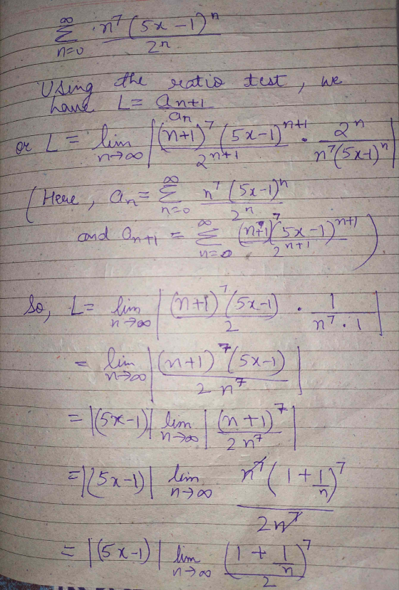 a int (5x-1) 2n nou 7 we U. the reatio test have - Antl an Ntl nd or [= lim anti Here Are n? (5x+) n15x-17h (np123-129 7 noo