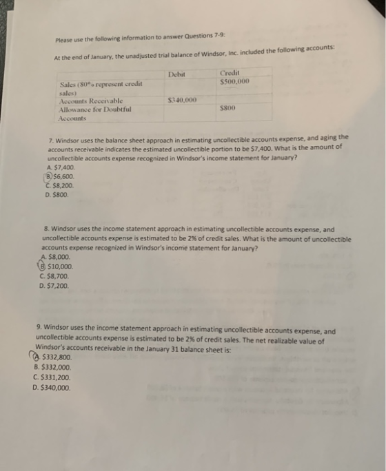 Please use the following information to answer Questions 7-9: At the end of January, the unadjusted trial balance of Windsor,