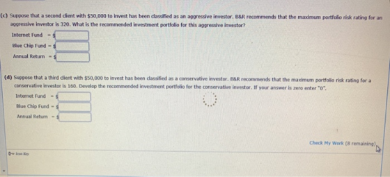 (c) Suppose that a second dient with $50,000 to invest has been dassified as an aggressive investor. B&R recommends that the